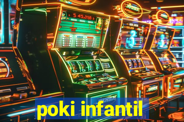 poki infantil